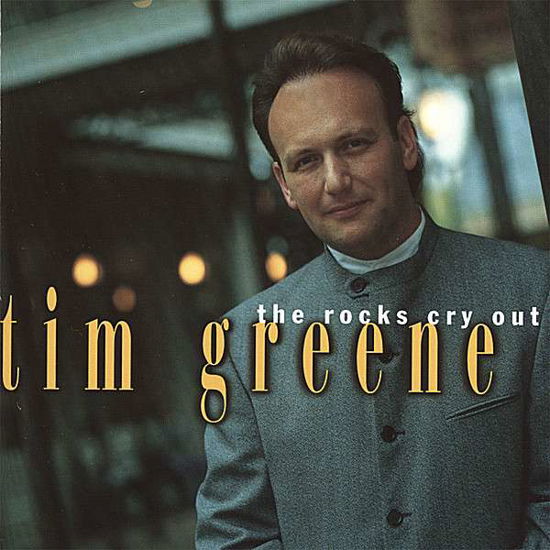 Rocks Cry out - Tim Greene - Musiikki - CDB - 0026297204723 - tiistai 24. heinäkuuta 2007