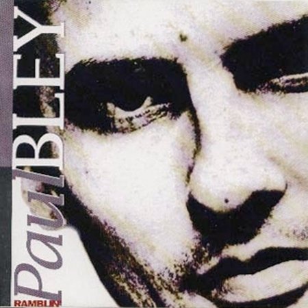 Ramblin - Paul Bley - Musikk - RED RECORDS - 0027312311723 - 19. januar 2024