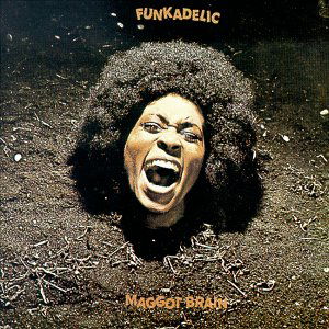 Maggot Brain + 3 - Funkadelic - Musiikki - WESTBOUND - 0029667008723 - torstai 5. toukokuuta 2005