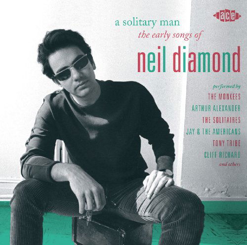 A Solitary Man - The Early Songs Of Neil Diamond - Solitary Man: Early Songs of Neil Diamond / Var - Muzyka - ACE RECORDS - 0029667037723 - 31 sierpnia 2009