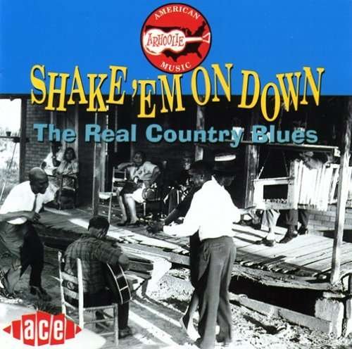 Shake 'Em On Down - Shake Em on Down: Real Country Blues / Various - Musik - LOCAL - 0029667152723 - 15. december 1994