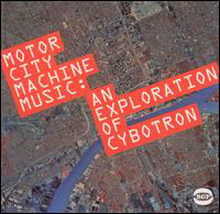 Cover for Cybotron · Motor City Machine Music: an E (CD) (2005)