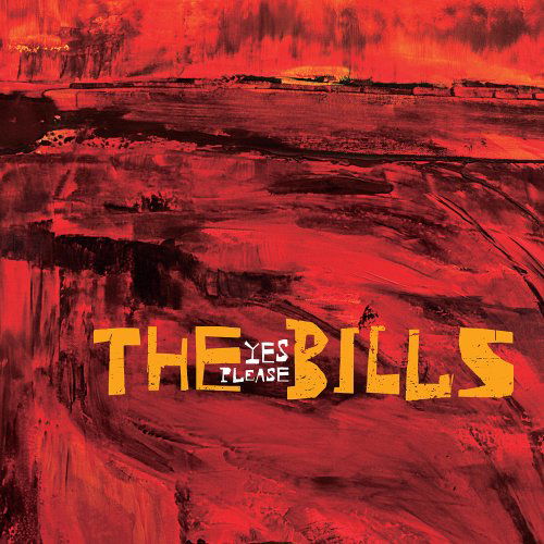 Bills - Yes Please - Bills - Musik - Red House - 0033651026723 - 23. April 2013