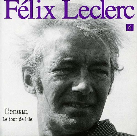 Cover for Felix Leclerc · L'encan Le Tour De L'ile (CD) (2007)