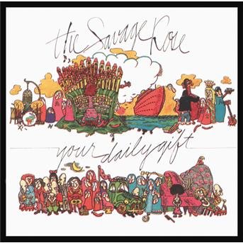 Your Daily Gift - Savage Rose - Muziek - Pop Group Other - 0042284318723 - 22 februari 2001