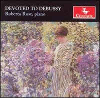 Devoted to Debussy - Debussy / Rust - Musiikki - CTR - 0044747286723 - tiistai 26. kesäkuuta 2007