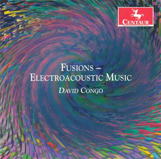 Fusion Electroacoustic Music - David Congo - Musik - Centaur - 0044747301723 - 29. Juni 2010