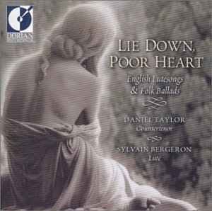 Lie Down Poor Heart: Engl Lutesongs & Folk Ballads - Taylor / Bergeron - Muziek - Dorian Recordings - 0053479028723 - 10 oktober 2000