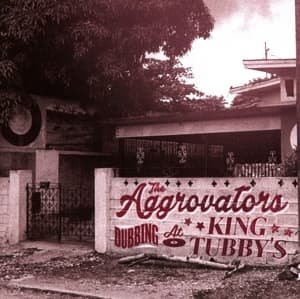 Cover for Aggrovators · Dubbing at King Tubby's (CD) (2016)