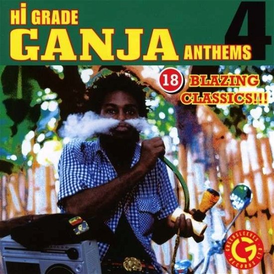 Cover for Higrade Ganja Anthems Vol. 4 · Hi Grade Ganja Anthems 4 (CD) (2014)