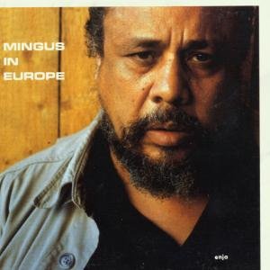Mingus in Europe - Charles Mingus - Musik - ENJA - 0063757307723 - 23. juni 1993