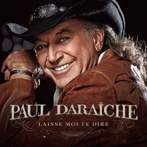 Cover for Paul Daraiche · Laisse-Moi Te Dire (CD) (2015)