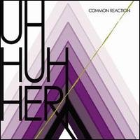 Cover for Uh Huh Her · Common Reactions (CD) (2008)