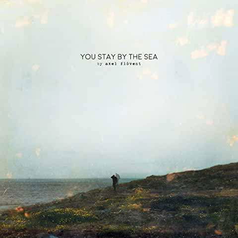 You Stay By The Sea - Axel Flovent - Musique - NETTWERK - 0067003123723 - 15 janvier 2021