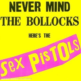 Never Mind Bollocks Heres Sex - Sex Pistols - Music - EMI - 0077778787723 - August 19, 2022