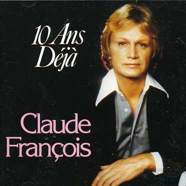 Cover for Claude François · Claude Franãois-10 Ans Deja (CD) (1987)