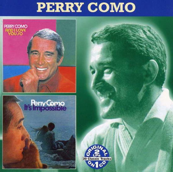 And I Love You So/it's Im - Perry Como - Música - COLLECTABLES - 0090431276723 - 30 de junio de 1990