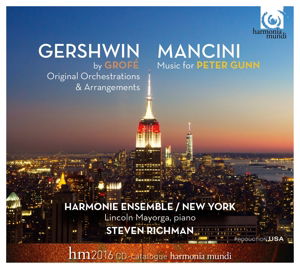 Gershwin by Grofe - Gershwin / Mancini - Musiikki - HARMONIA MUNDI - 0093046767723 - maanantai 25. tammikuuta 2016