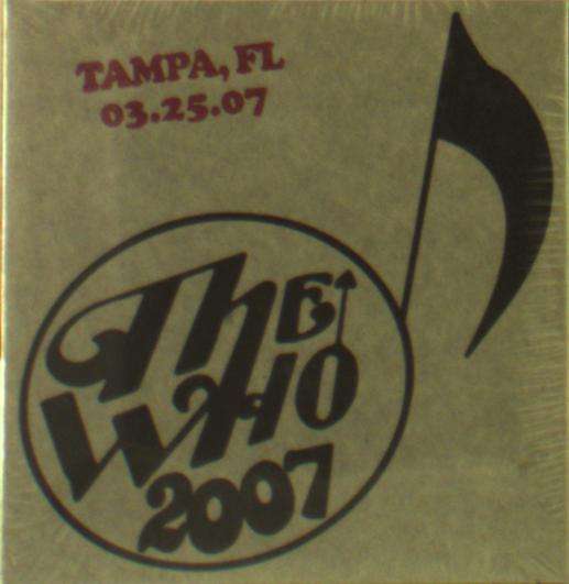 Live: 3/25/07 -tampa Fl - The Who - Muziek -  - 0095225108723 - 4 januari 2019