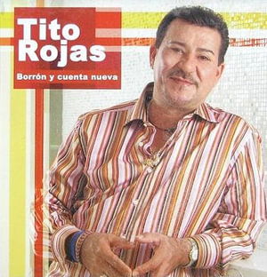 Cover for Tito Rojas · Tito Rojas-borron Y Cuenta Nueva (CD) (2023)