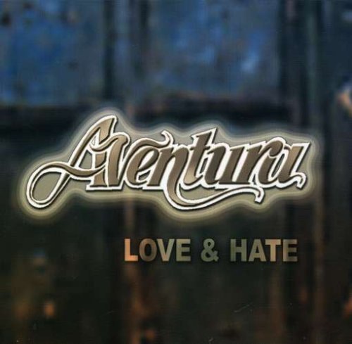 Cover for Aventura · Love &amp; Hate (CD) (2007)