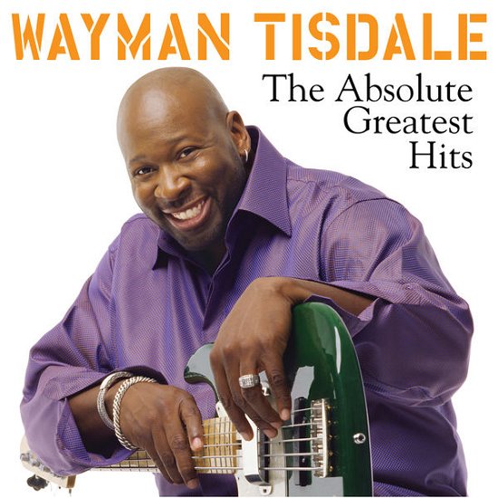 Cover for Wayman Tisdale · Absolute Greatest Hits (CD) (2013)