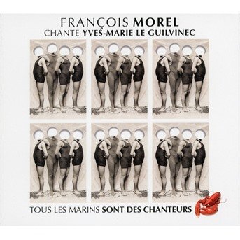 Cover for Francois Morel · Francois Morel Chante Yves-Marie Le Guilvinec (CD) (2020)