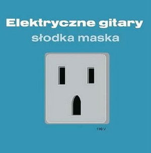 Slodka Maska - Elektryczne Gitary - Music - UNPL - 0601215999723 - September 28, 2000