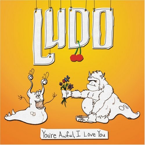 Cover for Ludo · You're Awful, I Love You (CD) (2008)