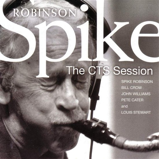 Cts Session - Spike Robinson - Musik - Hep Records - 0603366208723 - 12. juli 2005