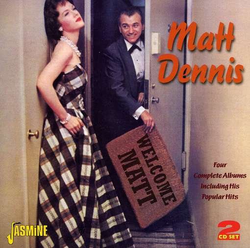 Cover for Matt Dennis · Welcome Matt (CD) (2012)