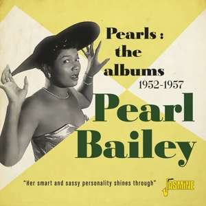 Pearls: the Albums 1952-1957 - Pearl Bailey - Musique - JASMINE - 0604988085723 - 19 juillet 2019