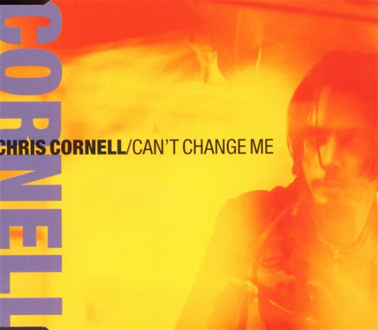 Cover for Chris Cornell · Can't Change Me (SCD) (1999)