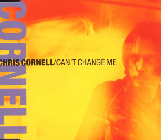 Cover for Chris Cornell · Can't Change Me (CD) (1999)