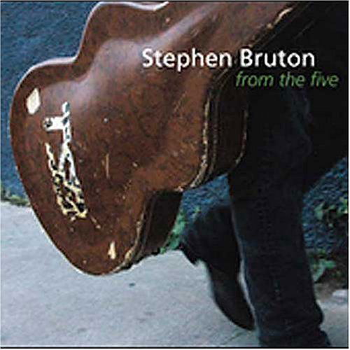 From The Five - Stephen Bruton - Musiikki - New West Records - 0607396607723 - perjantai 4. syyskuuta 2015