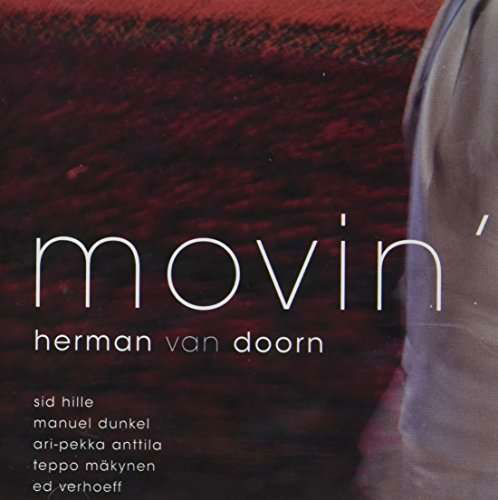 Movin' - Herman Van Doorn - Musique - JAZZ IN MOTION - 0608917506723 - 4 janvier 2001