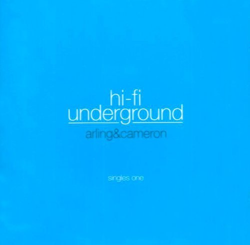 Cover for Arling &amp; Cameron · Hi-fi Underground - Singles One (CD) (2012)