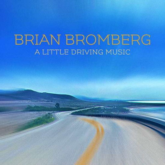 A Little Driving Music - Brian Bromberg - Musique - ARTISTRY - 0610614707723 - 21 mai 2021