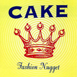 Cake · Fashion Nugget (CD) [Reissue edition] (2001)