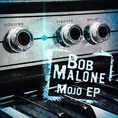 Cover for Bob Malone · Mojo (CD) (2014)