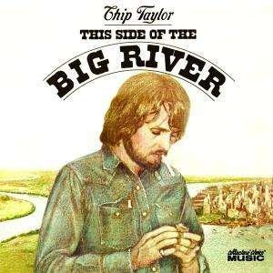 This Side of the Big Rive - Chip Taylor - Musikk - CCM - 0617742072723 - 8. august 2008