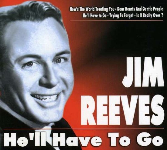 He'll Have to Go - Jim Reeves - Música - GAXI - 0617917443723 - 1 de noviembre de 2002