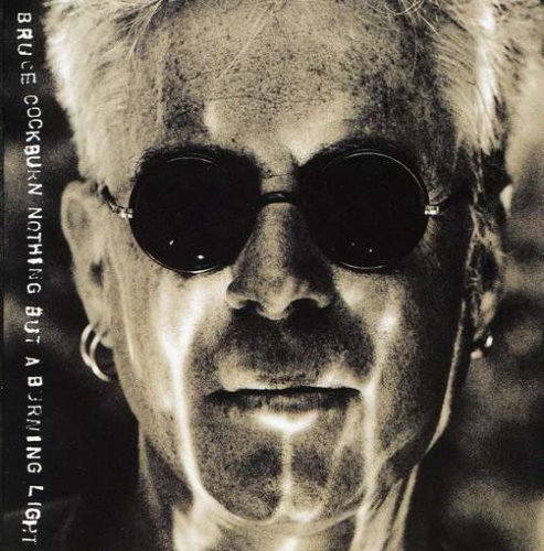 Cover for Bruce Cockburn · Nothing but a Burning Light (CD) (2009)