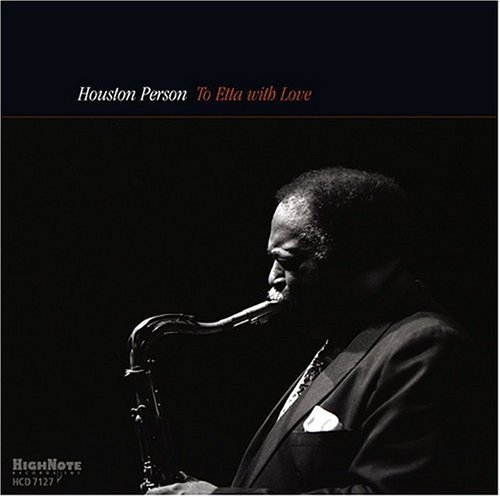 Cover for Houston Person · To Etta with Love (CD) (2004)