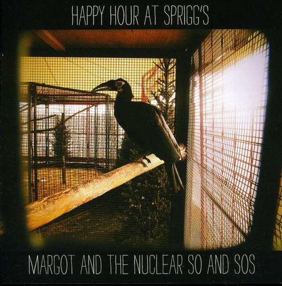 Cover for Margot and the Nuclear So and So's · Happy Hour at Sprigg's Vol 1: Live and Acoustic (CD) (2011)