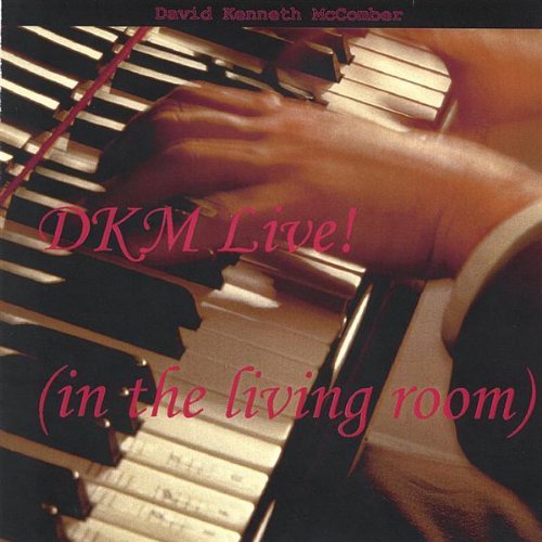 Cover for David Kenneth Mccomber · Dkm Live! in the Living Room (CD) (2004)