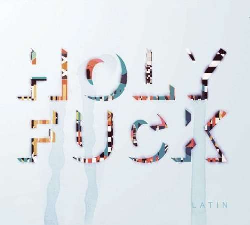 Cover for Holy Fuck · Latin (CD) (2010)