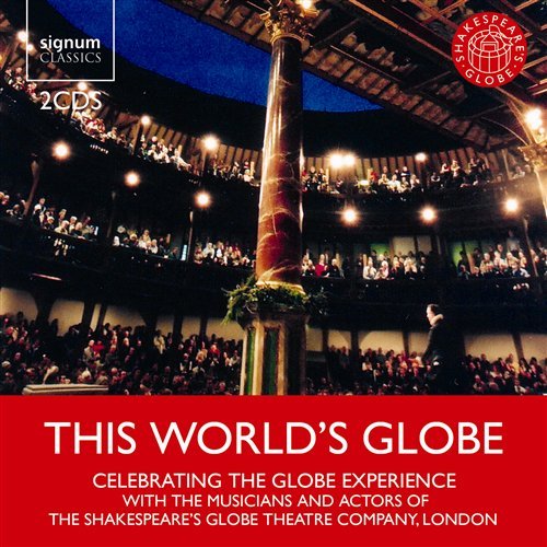 This World's Globe - W. Shakespeare - Musikk - SIGNUM CLASSICS - 0635212007723 - 30. mai 2006