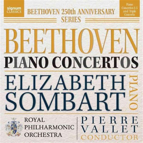Beethoven Piano Concertos - Elizabeth Sombart - Musique - SIGNUM CLASSICS - 0635212065723 - 4 décembre 2020
