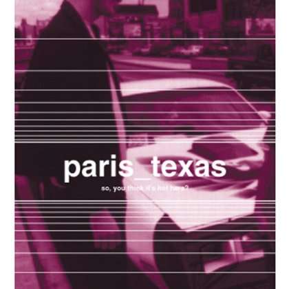 Cover for Paris Texas · So You Think It's Hot (CD) (2010)